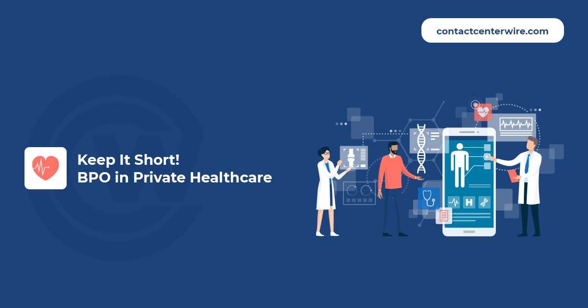 Keep It Short! – BPO in Private Healthcare